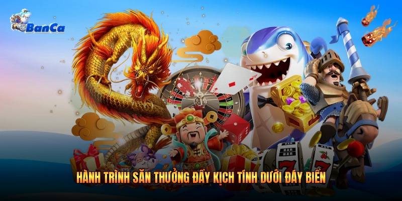Hành trình săn thưởng đầy kịch tính dưới đáy biển 